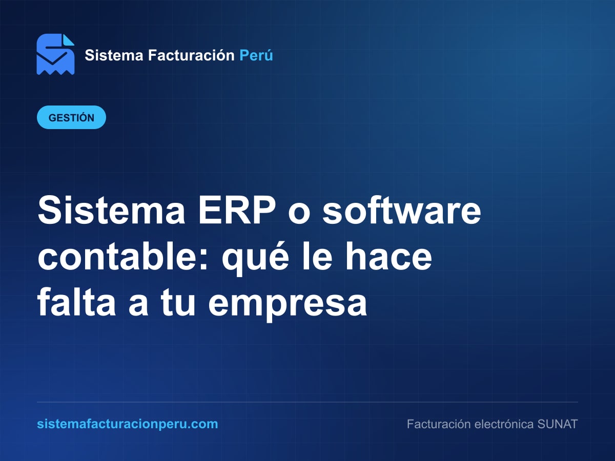 Pantallas de Sistema Facturación Perú que comparan un sistema ERP para la operación diaria con un software contable para los libros